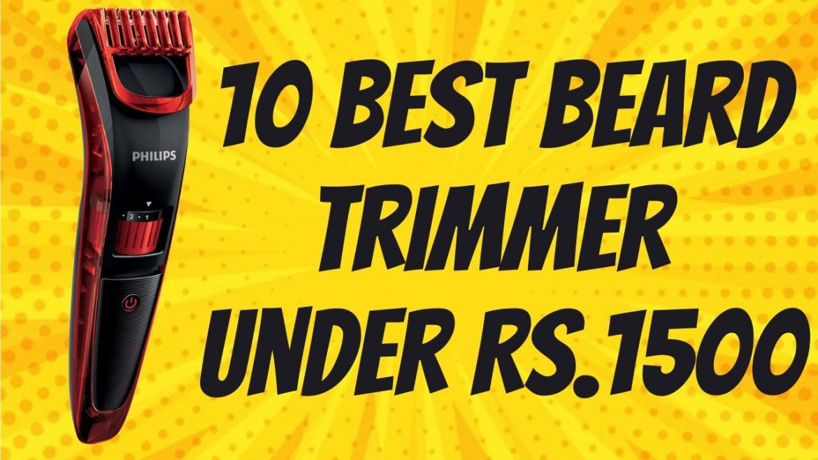 10 Best Beard Trimmer Under Rs.1500