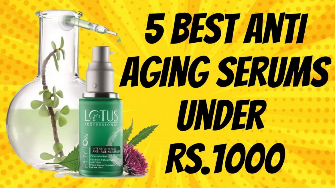 5 Best Anti Aging Serums Under Rs.1000
